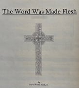 The Word Was Made Flesh SATB choral sheet music cover